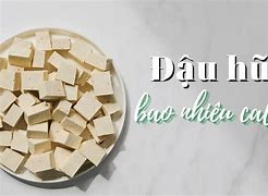 100G Đậu Hũ Nhồi Thịt Bao Nhiêu Calo