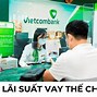 Lãi Suất Vay Ngân Hàng Vietcombank Năm 2024