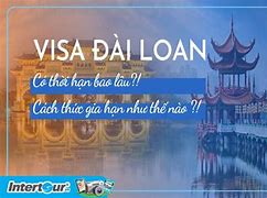 Visa Lao Động Đài Loan Có Thời Hạn Bao Lâu